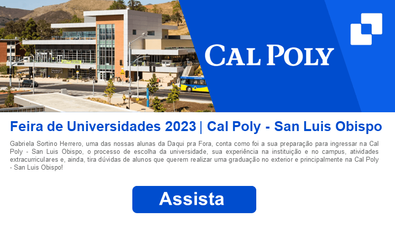 Feira de Universidades 2023 | Cal Poly - San Luis Obispo - Daqui pra Fora